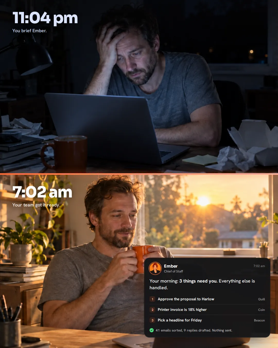 The same small agency owner at his home desk twice: exhausted by laptop light at 11pm, then relaxed with coffee at 7am while Ember, the AI Chief of Staff, lists the three things that need him.